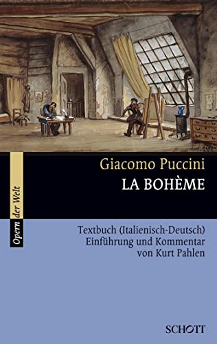 La Bohème: Einführung und Kommentar. Textbuch/Libretto. (Opern der Welt)