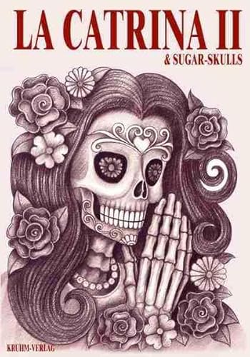 La Catrina & Sugar Skulls: Volume 2