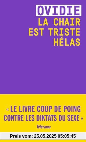La Chair est triste hélas
