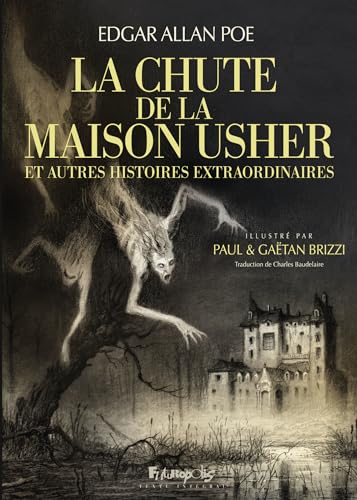 La Chute de la maison Usher: Et autres histoires extraordinaires