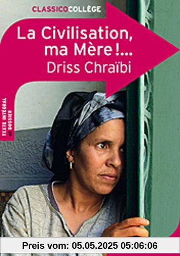 La Civilisation, ma Mère !...
