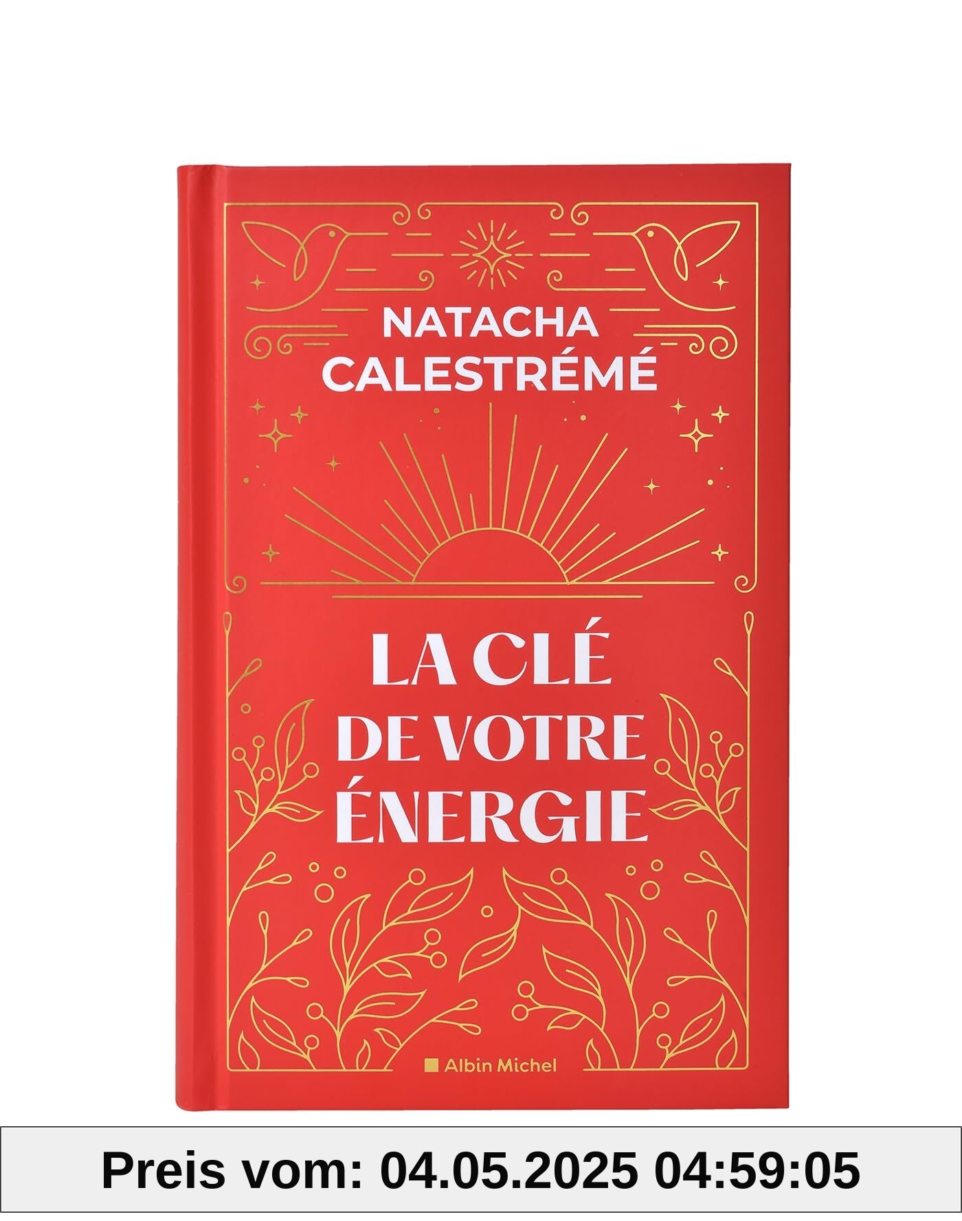 La Clé de votre énergie - Edition collector: 22 protocoles pour vous libérer émotionnellement