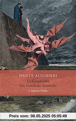 La Commedia / Die Göttliche Komödie: I. Inferno/Hölle. Italienisch/Deutsch La Commedia / Die Göttliche Komödie: I. Inferno/Hölle. Italienisch/Deutsch