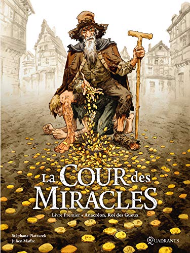 La Cour des miracles T01: Anacréon, Roi des Gueux von SOLEIL