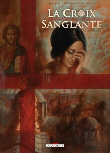 La Croix sanglante T03: Foi aveugle