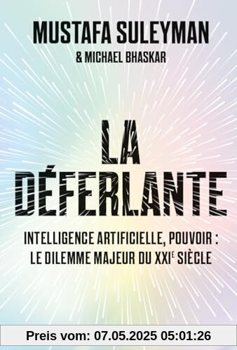 La Déferlante: Technologie, pouvoir et le dilemme majeur du XXIe siècle