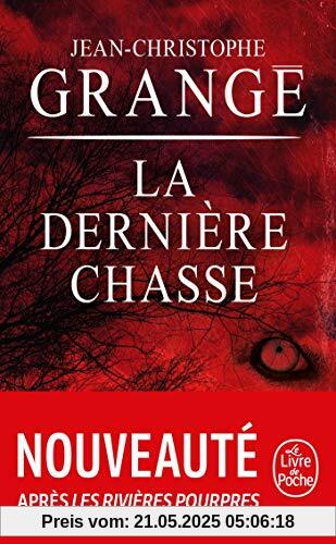 La Dernière Chasse: Thriller (Thrillers)