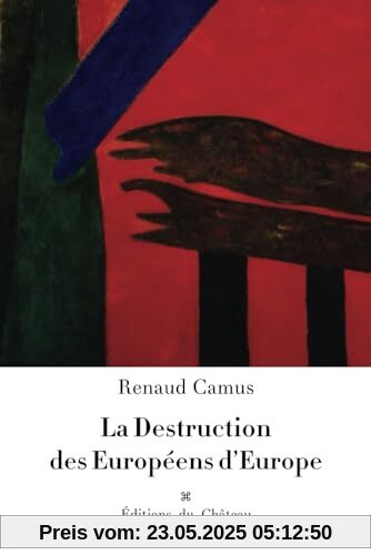 La Destruction des Européens d'Europe