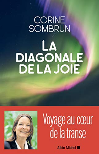 La Diagonale de la joie: Voyage au coeur de la transe von ALBIN MICHEL