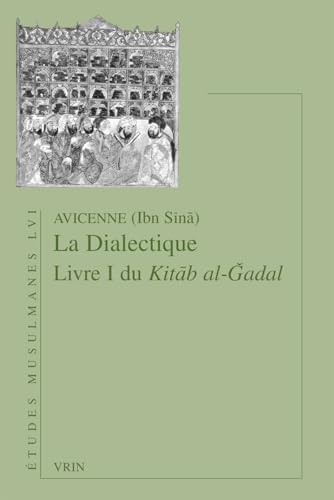La Dialectique: Livre I Du Kitab Al-gadal (Etudes musulmanes) von Vrin