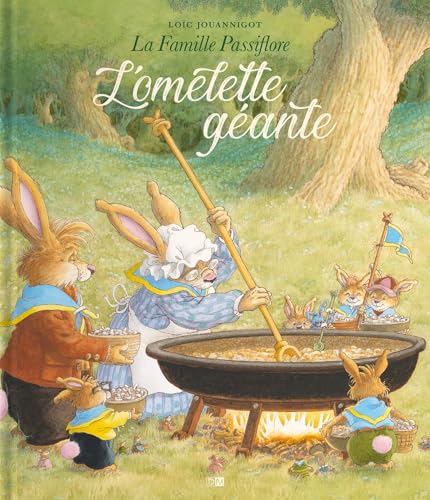 La Famille Passiflore. L'Omelette géante La Famille Passiflore. L'Omelette géante von DANIEL MAGHEN