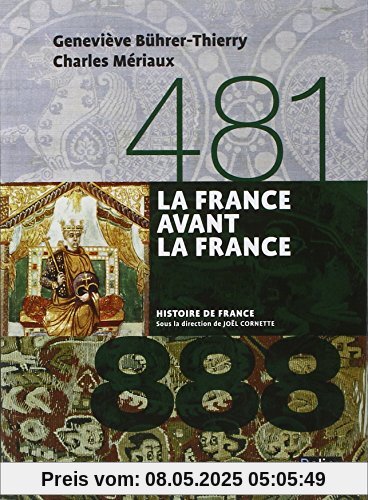 La France avant la France 481-888