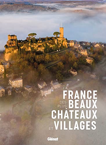 La France des plus beaux châteaux et villages: Coffret von GLENAT