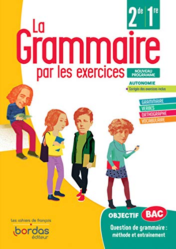 La Grammaire par les exercices 2de/1re - Cahier d'exercices élève 2020