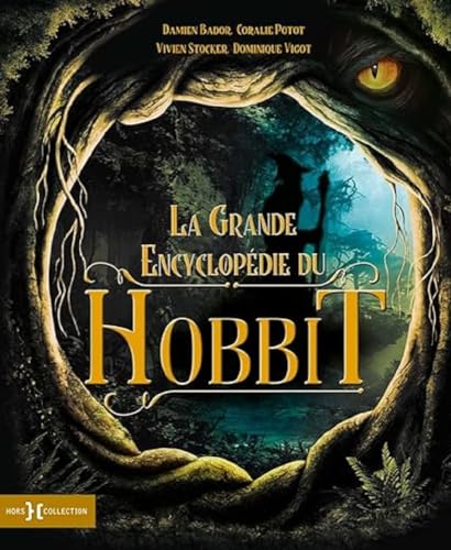 La Grande Encyclopédie du Hobbit - Nouvelle édition La Grande Encyclopédie du Hobbit - Nouvelle édition von HORS COLLECTION