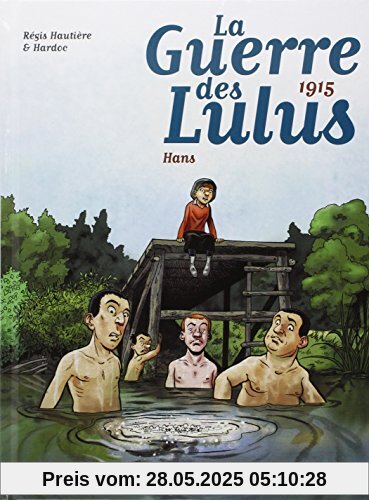 La Guerre des Lulus, Tome 2 : 1915 : Hans