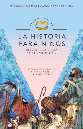 La Historia Para Ninos: Descubre la Biblia de Principio A Fin La Historia Para Ninos: Descubre la Biblia de Principio A Fin von Vida Publishers