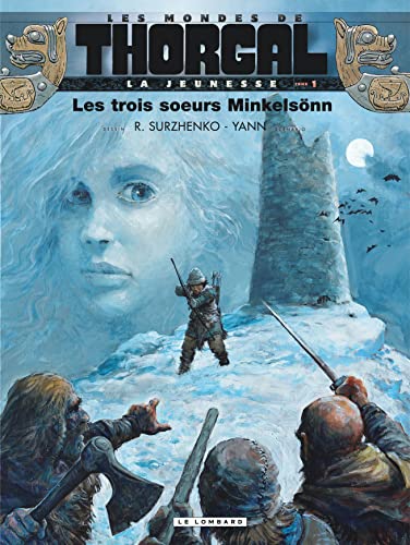 La Jeunesse de Thorgal - Tome 1 - Les Trois soeurs Minkelsönn von LOMBARD