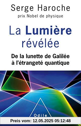 La Lumière révélée: De la lunette de Galilée à l'étrangeté quantique (OJ.SCIENCES)