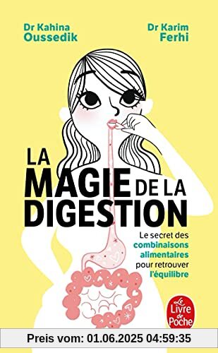 La Magie de la digestion: Le secret des combinaisons alimentaires pour retrouver l'équilibre