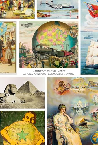 La Manie des tours du monde. De Jules Verne aux premiers globetrotters: 1869-1914 La Manie des tours du monde. De Jules Verne aux premiers globetrotters: 1869-1914 von LIENART