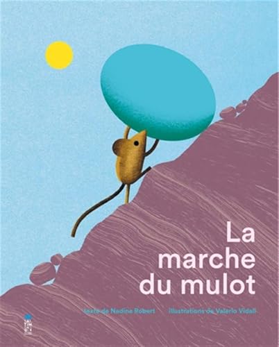La Marche du mulot La Marche du mulot von SALTIMBANQUE