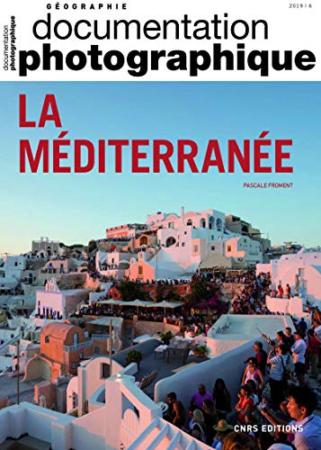 La Méditerranée - numéro 8132 - Documentation photographique von CNRS EDITIONS