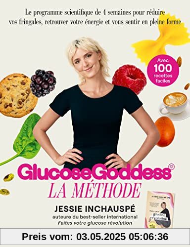 La Méthode Glucose Goddess: La méthode. Avec 100 recettes faciles