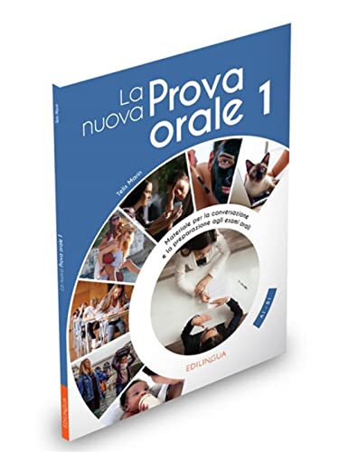La Nuova Prova Orale 1: Materiale autentico per la conversazione e la preparazione agli esami orali - Livello elementare - preintermedio. Schülerbuch