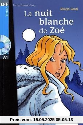 La Nuit Blanche de Zoe with CD. Lire En Francais Facile A1 La Nuit Blanche de Zoe with CD. Lire En Francais Facile A1