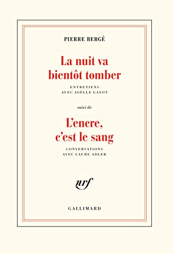 La Nuit va bientôt tomber/L'encre, c'est le sang: Entretiens et conversations von GALLIMARD