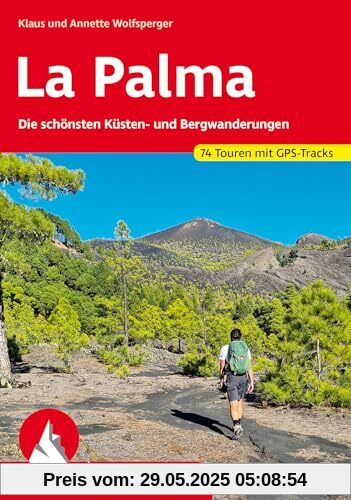 La Palma: Die schönsten Küsten- und Bergwanderungen. 74 Touren mit GPS-Tracks (Rother Wanderführer)