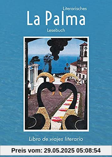 La Palma: Literarisches Reiselesebuch / libro de viajes literario