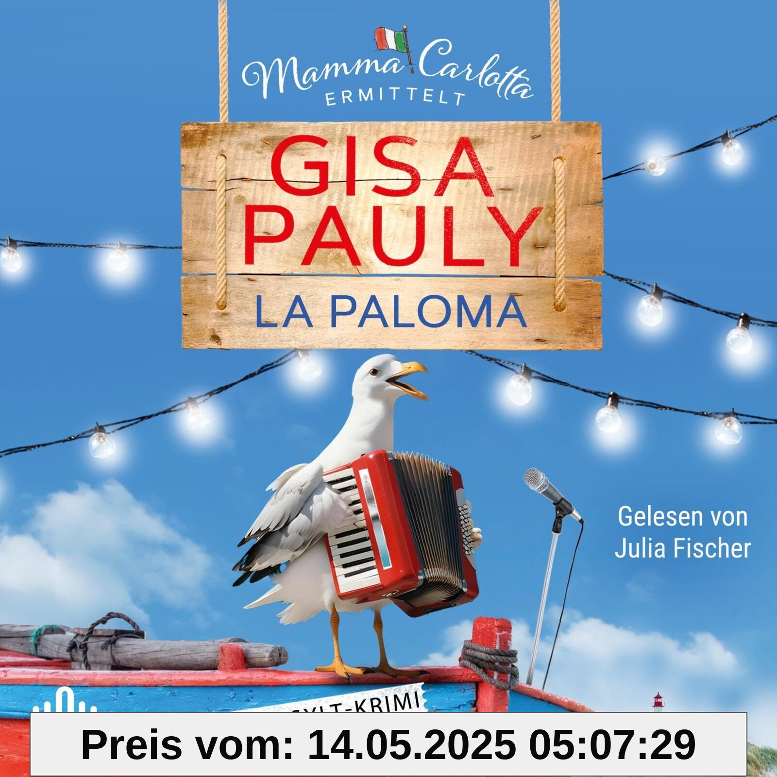 La Paloma (Mamma Carlotta 19): Ein Sylt-Krimi: 2 CDs | Der perfekte Hörgenuss für den Urlaub! | Humorvoller Nordsee-Krimi