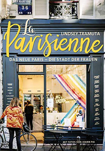 La Parisienne Das neue Paris - die Stadt der Frauen. 50 Porträts von Geschäftsfrauen, Künstlerinnen & Aktivistinnen. Bezaubernd illustrierter ... für Cafés, Parks, Shops (Midas Collection)
