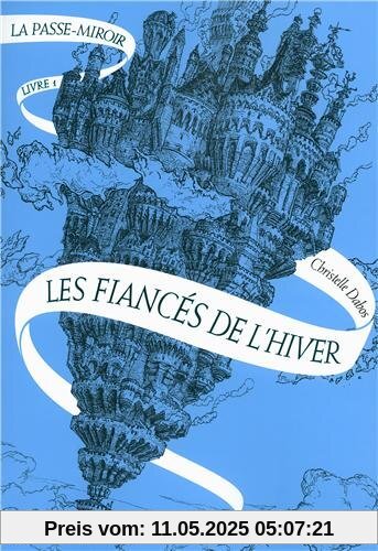 La Passe-miroir, Tome 1 : Les fiancés de l'hiver