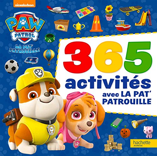 La Pat' Patrouille - 365 activités von Hachette