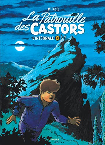 La patrouille des castors - L'Intégrale - Tome 8 - La patrouille des Castors - L'intégrale - Tome