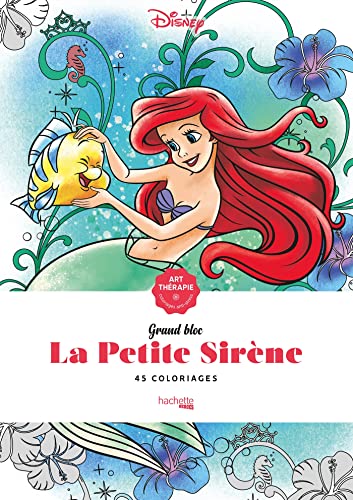 La Petite Sirène: 45 coloriages anti-stress