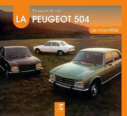 La Peugeot 504 De Mon Pere von ETAI