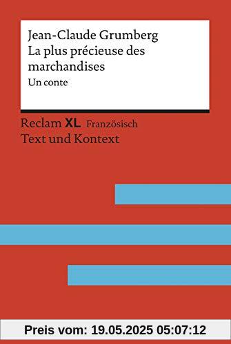 La Plus Précieuse des marchandises. Un conte. Avec un dossier sur l’auteur, la déportation des Juifs français et le camp d’internement de Drancy: ... B1–B2 (GER) (Reclam Fremdsprachentexte XL)