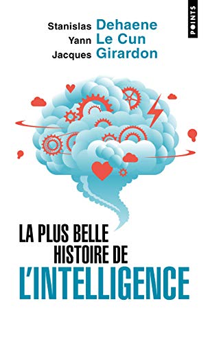 La Plus belle histoire de l'intelligence: Des origines aux neurones artificiels : vers une nouvelle étape de l'évolution von Points