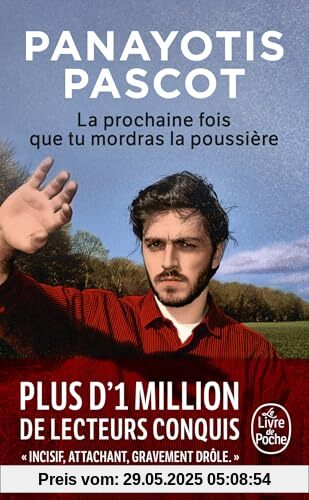 La Prochaine fois que tu mordras la poussière: Roman