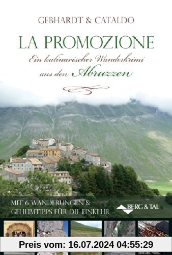 La Promozione - Ein kulinarischer Wanderkrimi aus den Abruzzen. Mit 6 Wanderungen & Geheimtipps für die Einkehr