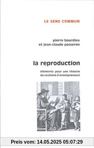 La Reproduction : éléments d'une théorie du système d'enseignement (Sens Commun)