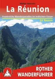 La Réunion. Rother Wanderführer. La Réunion. Rother Wanderführer.