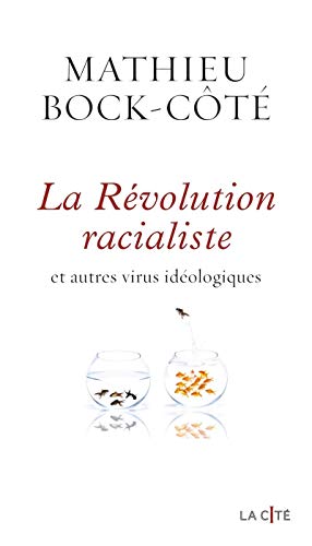 La Révolution racialiste et autres virus idéologiques von PRESSES CITE