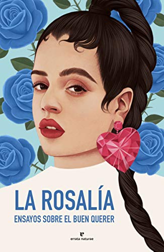 La Rosalía: Ensayos sobre el buen querer (Fuera de colección)