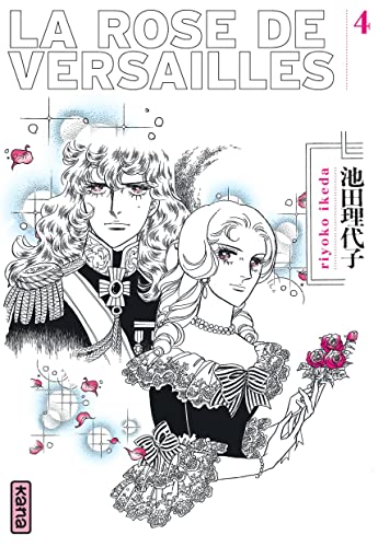 La Rose de Versailles (Lady Oscar) - Tome 4 von KANA