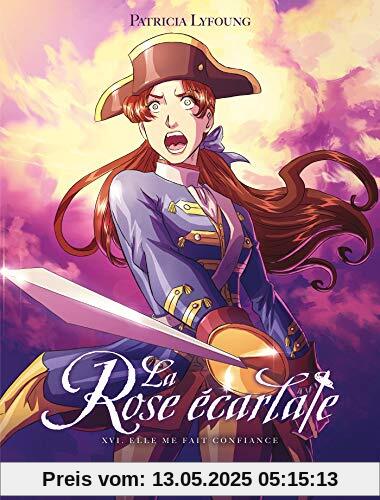 La Rose écarlate, Tome 16 : Il me fait confiance